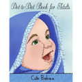 Dot to Dot Book for Adults: Cute Babies: Extreme Connect the Dots