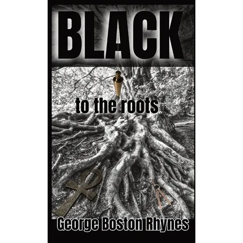 Black: to the roots