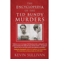 The Encyclopedia Of The Ted Bundy Murders