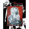 It's All Good: A John Sinclair Reader