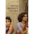 With Respect to Sex: Negotiating Hijra Identity in South India