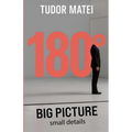 180° - Big Picture, Small Details