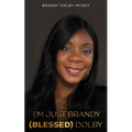 I'm Just Brandy (Blessed) Dolby