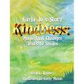 Kayla Jo's Story: Kindness: Magic That Turns Tears to Smiles