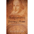 Shakespeare's Journey Home: a Traveller's Guide through Elizabethan England