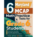 6 Maryland MCAP Math Practice Tests for Grade 6 Students: A Complete Guide to Building Math Mastery and Excelling on the Maryland MCAP Test