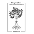 Hungry Ghost: A Collection of Poetry about Self-Harm and Self-Love