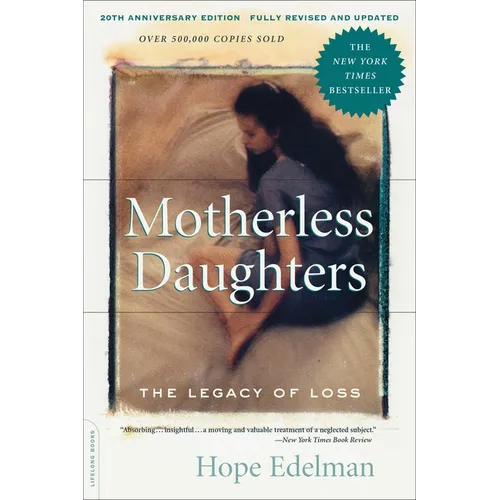 Motherless Daughters (20th Anniversary Edition): The Legacy of Loss