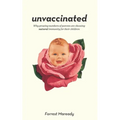 Unvaccinated: Why growing numbers of parents are choosing natural immunity for their children