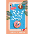 Rebel with a Donut: A Sweet YA Romance