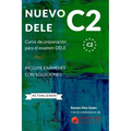 Nuevo Dele C2: Preparación para el examen. Modelos completos del examen DELE C2