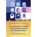 Psychological Types, or the Psychology of Individuation