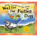 Walter the Farting Dog: A Triumphant Toot and Timeless Tale That's Touched Hearts for Decades--A Laugh- Out-Loud Funny Picture Book