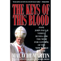 Keys of This Blood: Pope John Paul II Versus Russia and the West for Control of the New World Order