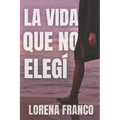 La vida que no elegi