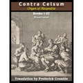 Against Celsus (Books I - III): Illustrated