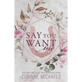 Say You Want Me - Special Edition