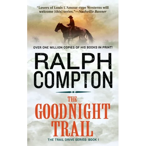 The Goodnight Trail: The Trail Drive, Book 1