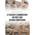 A Teacher's Commentary on First and Second Corinthians