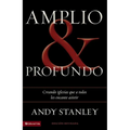 La Amplio y profundo: Edificando iglesias de las que todos quisieran ser parte = Deep and Wide = Deep and Wide