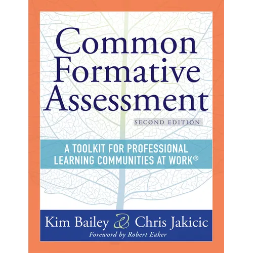 Common Formative Assessment: A Toolkit for Professional Learning Communities at Work(r) Second Edition(harness the Power of Common Formative Assessmen