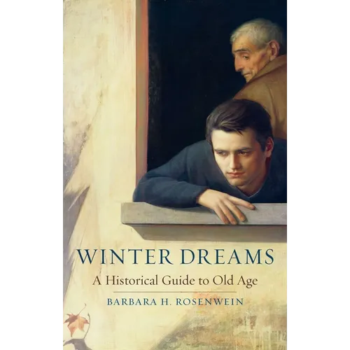 Winter Dreams: A Historical Guide to Old Age