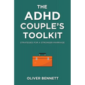 The ADHD Couple's Toolkit: Strategies for a Stronger Marriage