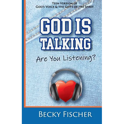 God Is Talking. Are You Listening?: Teen Edition