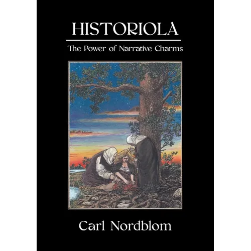 Historiola: The Power of Narrative Charms
