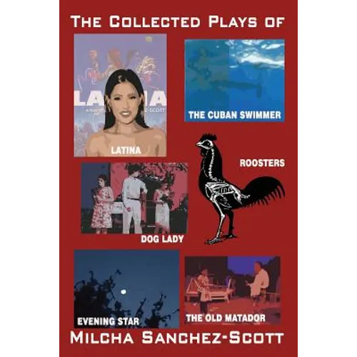 The Collected Plays of Milcha Sanchez-Scott