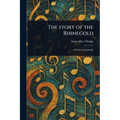 The Story of the Rhinegold