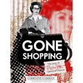 Gone Shopping: The Story of Shirley Pitts - Queen of Thieves