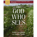 The God Who Sees Bible Study Guide Plus Streaming Video