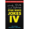 Nerdy, Dirty, and Tasteless Star Wars Jokes IV