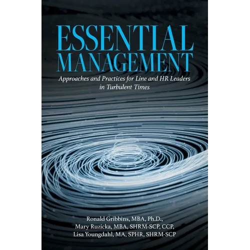 Essential Management: Approaches and Practices for Line and HR Leaders in Turbulent Times
