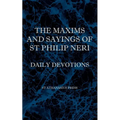 The Maxims and Sayings of St Philip Neri