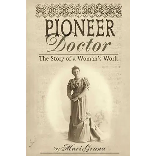 Pioneer Doctor: The Story of a Woman's Work