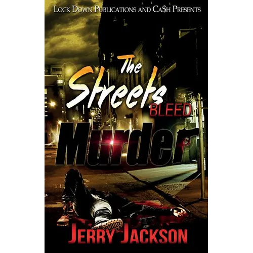 The Streets Bleed Murder