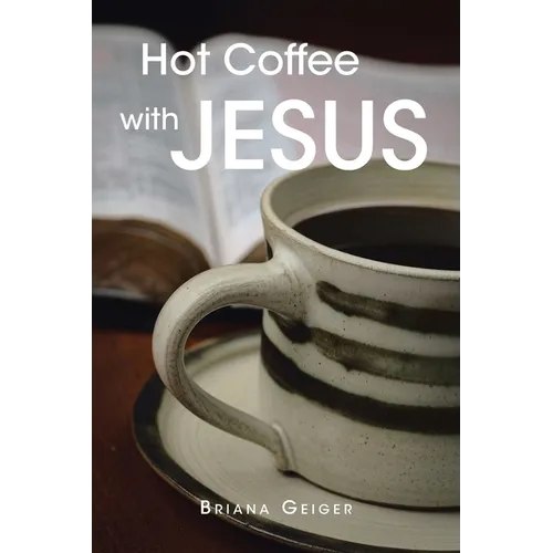 Hot Coffee with JESUS