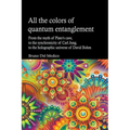 All the Colors of Quantum Entanglement