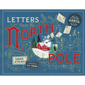 Letters from the North Pole: With Five Letters from Santa Claus to Pull Out and Read