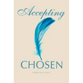 Accepting CHOSEN