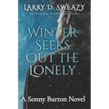 Winter Seeks Out the Lonely: A Sonny Burton Novel