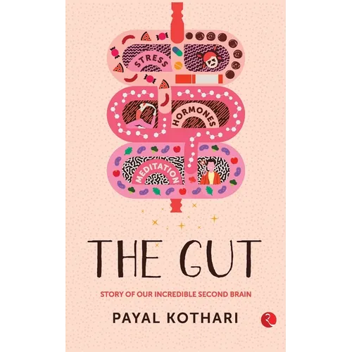 The Gut: Story of Our Incredible Second Brain