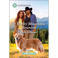 A Rocky Mountain Reunion: A Clean and Uplifting Romance