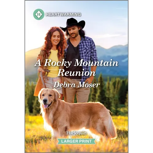 A Rocky Mountain Reunion: A Clean and Uplifting Romance