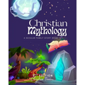 Christian Mythology: A Secular Family Storybook