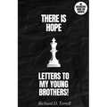 Letters to My Young Brothers: There Is Hope!