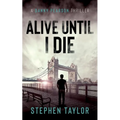 Alive Until I Die