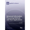 Advanced Information Processing Methods and Their Applications